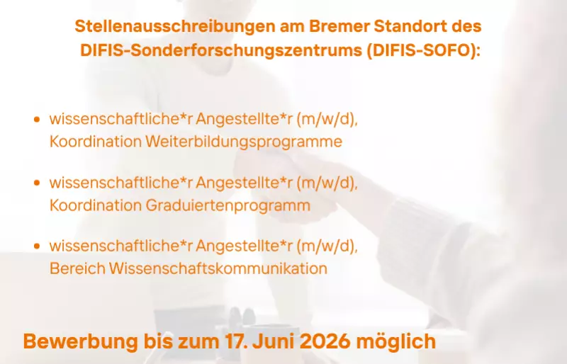Stellenausschreibungen am Bremer Standort des DIFIS-Sonderforschungszentrums (DIFIS-SOFO)