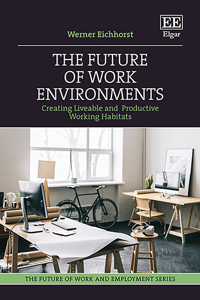 Das Buchcover des Titels "The Future of Work Environments" von Werner Eichhorst Das Buchcover des Titels "The Future of Work Environments" von Werner Eichhorst