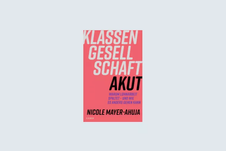 Das Buchcover des Titels "Klassengesellschaft akut" von Nicole Mayer-Ahuja