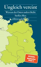 Buchcover des Buches "Ungleich vereint. Warum der Osten anders bleibt".